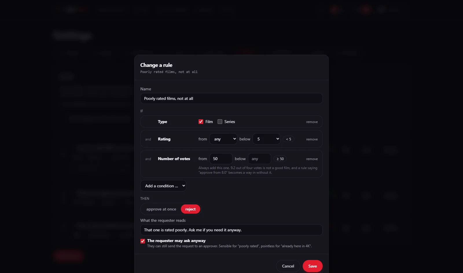 The window “Change a rule” with the name “Poorly rated films, not at all”, three conditions (Type Film, Rating below 5, Number of votes from 50), the consequence “reject”, a text for the requester and the tick “The requester may ask anyway”.